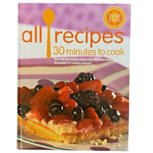 Allrecipes 30 Minutes to Cook Hardcover Cookbook by Cooking Light Magazine Meals